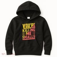 YouRe Killing Me Smalls Print Kids Hoodie thumb 0