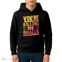 YouRe Killing Me Smalls Print Kids Hoodie thumb 4