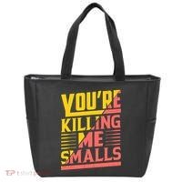 YouRe Killing Me Smalls Print Tote Bag thumb 0