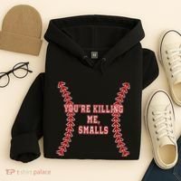 YouRe Killing Me Smalls Graphic Hoodie thumb 4