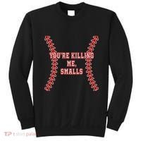 YouRe Killing Me Smalls Graphic Sweatshirt thumb 0