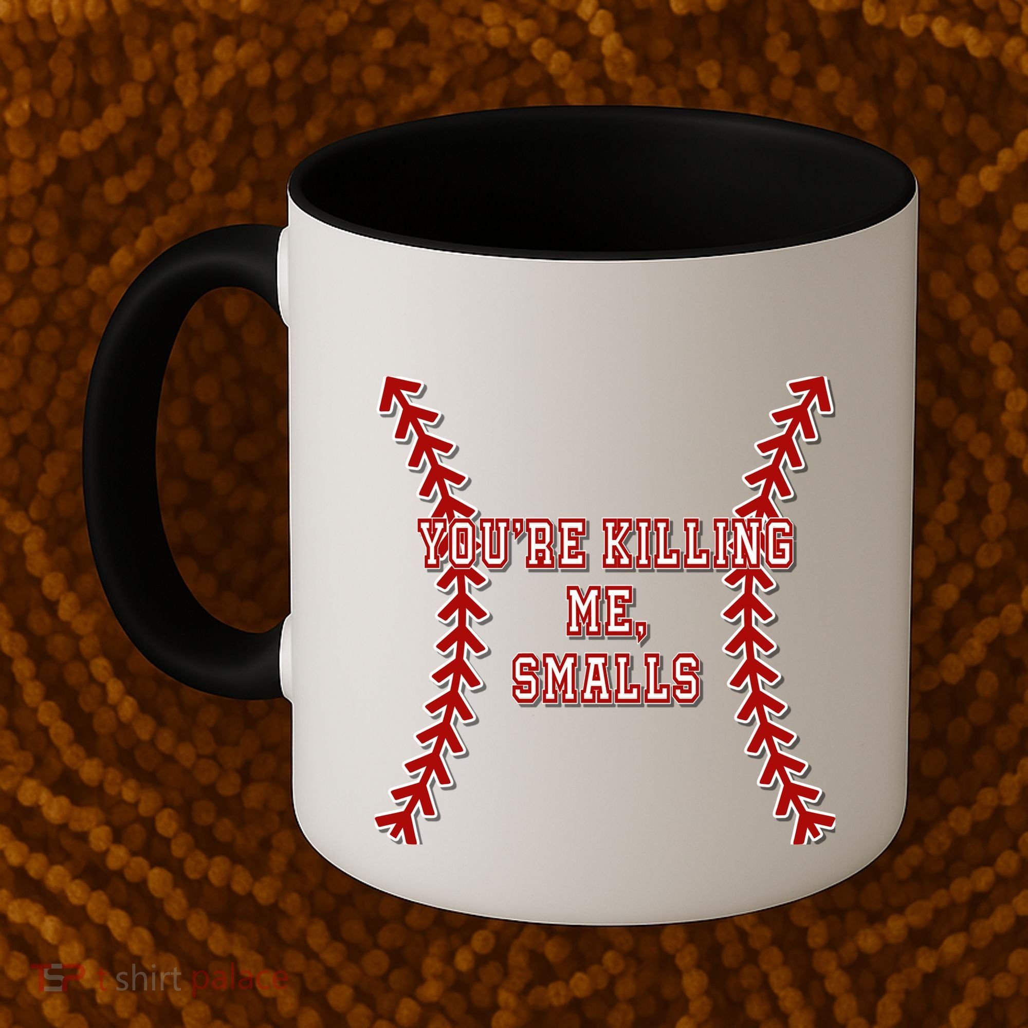 YouRe Killing Me Smalls Graphic Coffee Mug