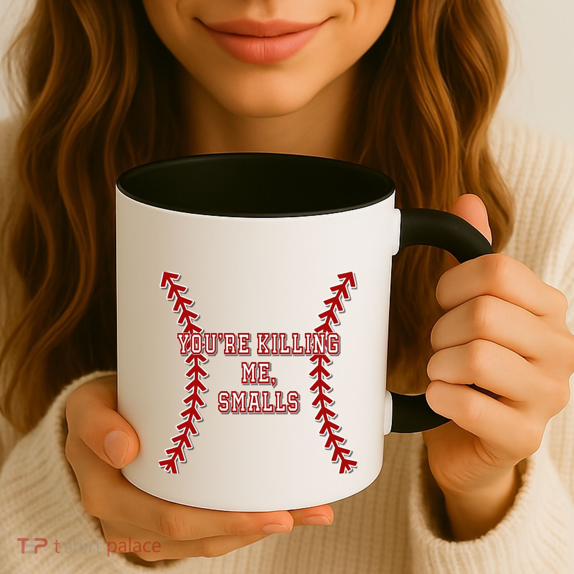 YouRe Killing Me Smalls Graphic Coffee Mug