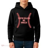 YouRe Killing Me Smalls Graphic Kids Hoodie thumb 4