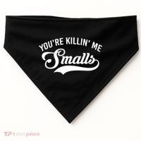 You're Killin Me Smalls Baseball USA-Made Doggie Bandana thumb 0