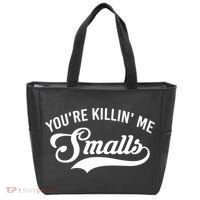 You're Killin Me Smalls Baseball Tote Bag thumb 0