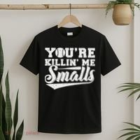 You're Killin' Me Smalls Shirt Funny Baseball T-Shirt thumb 2