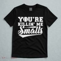 You're Killin' Me Smalls Shirt Funny Baseball T-Shirt thumb 5