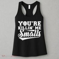 You're Killin' Me Smalls Shirt Funny Baseball Women's Tank Top thumb 3