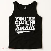 You're Killin' Me Smalls Shirt Funny Baseball Tank Top thumb 2