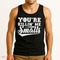 You're Killin' Me Smalls Shirt Funny Baseball Tank Top thumb 3