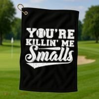 You're Killin' Me Smalls Shirt Funny Baseball Golf Towel thumb 1