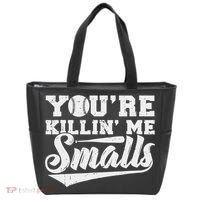 You're Killin' Me Smalls Shirt Funny Baseball Tote Bag thumb 0