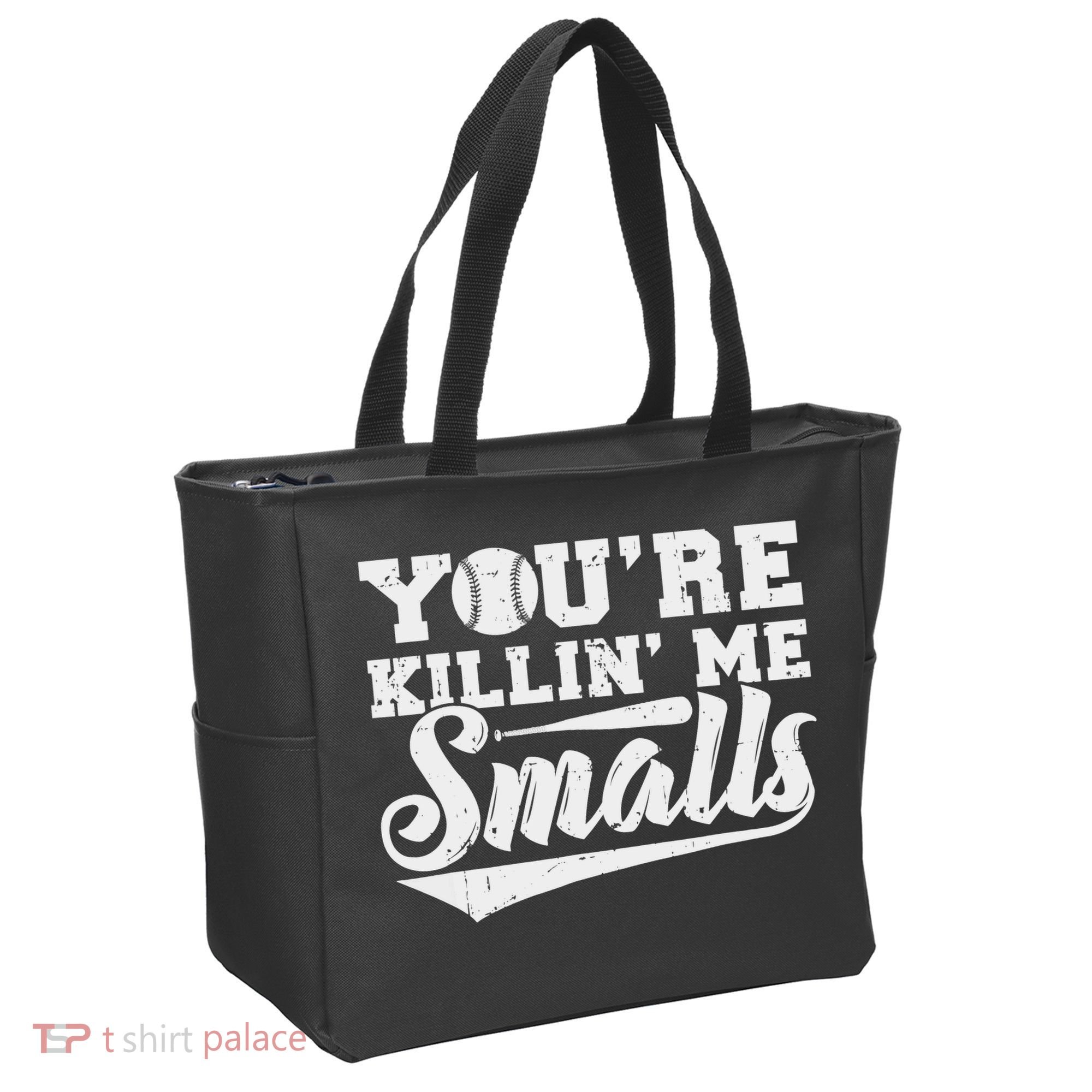 You're Killin' Me Smalls Shirt Funny Baseball Tote Bag