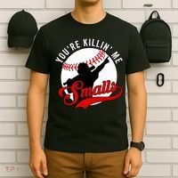 You're Killin Me Smalls Shirt For Softball Baseball Enthusiast You're Killing Me T-Shirt thumb 6