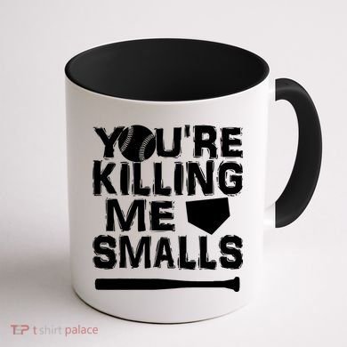 You're Killing Me Smalls Coffee Mug back