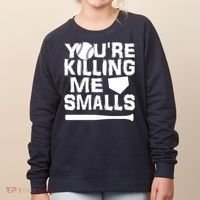 You're Killing Me Smalls Women's Sweatshirt thumb 0