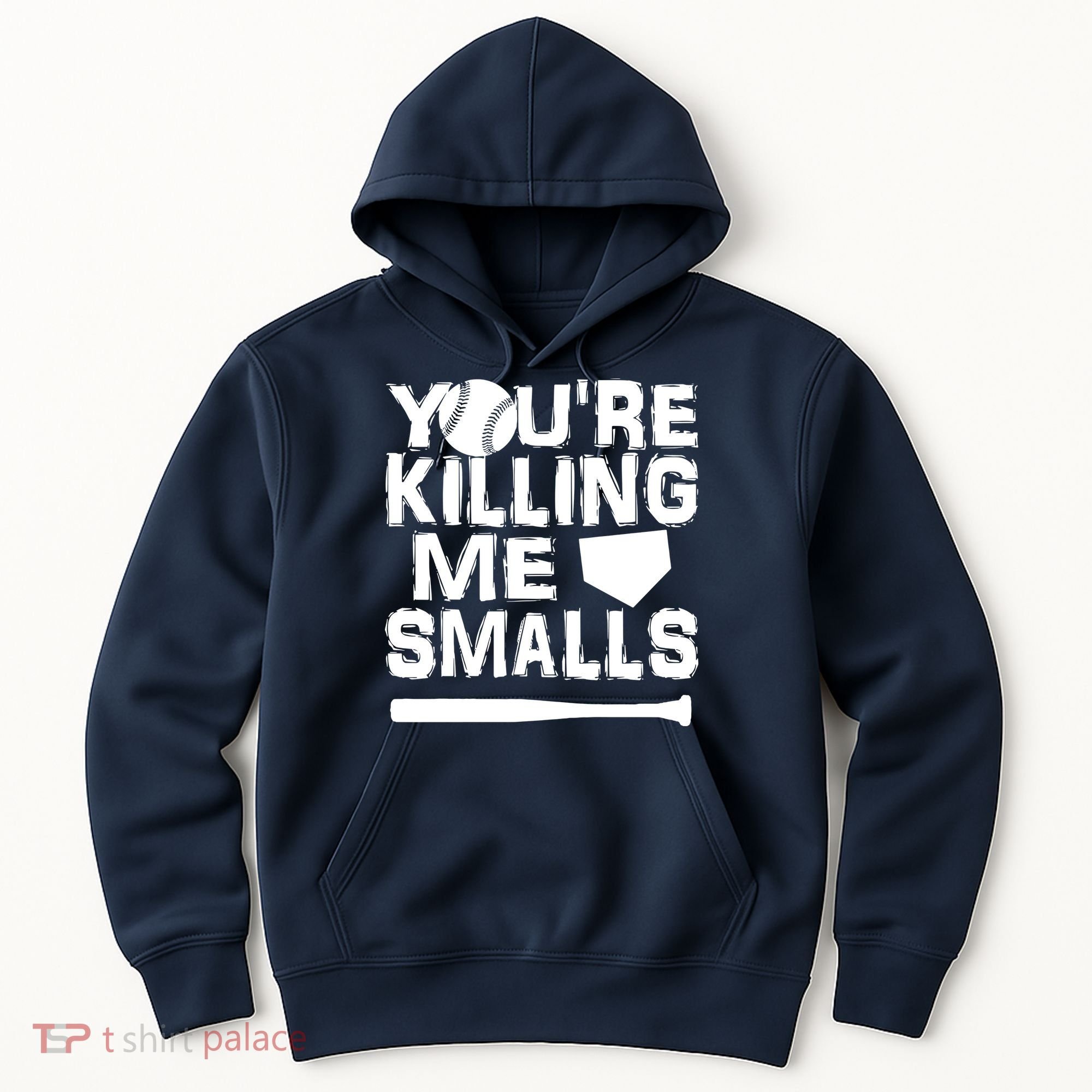 You're Killing Me Smalls Hoodie