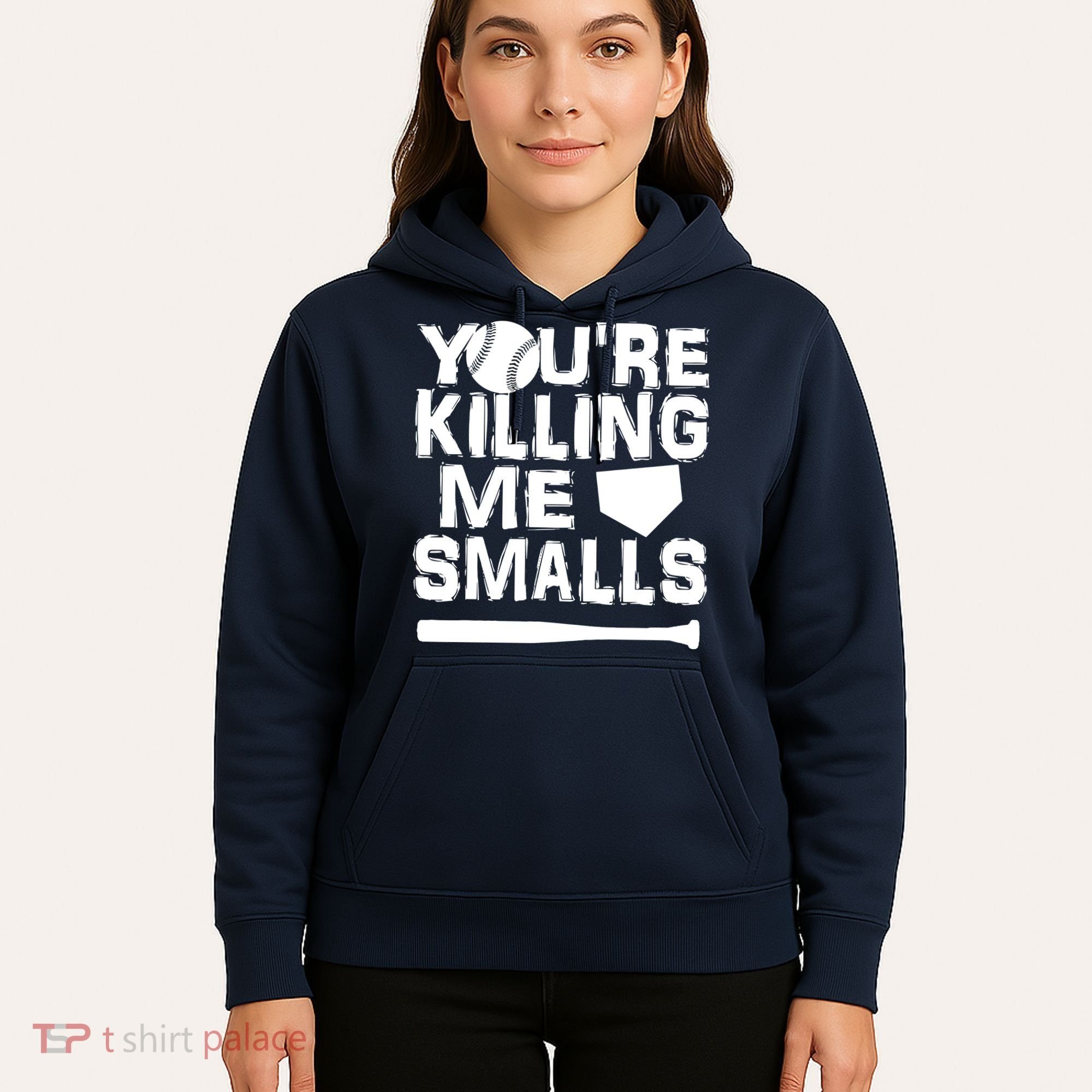 You're Killing Me Smalls Hoodie