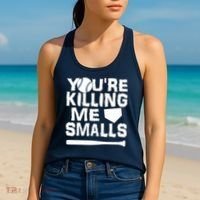 You're Killing Me Smalls Women's Tank Top thumb 2