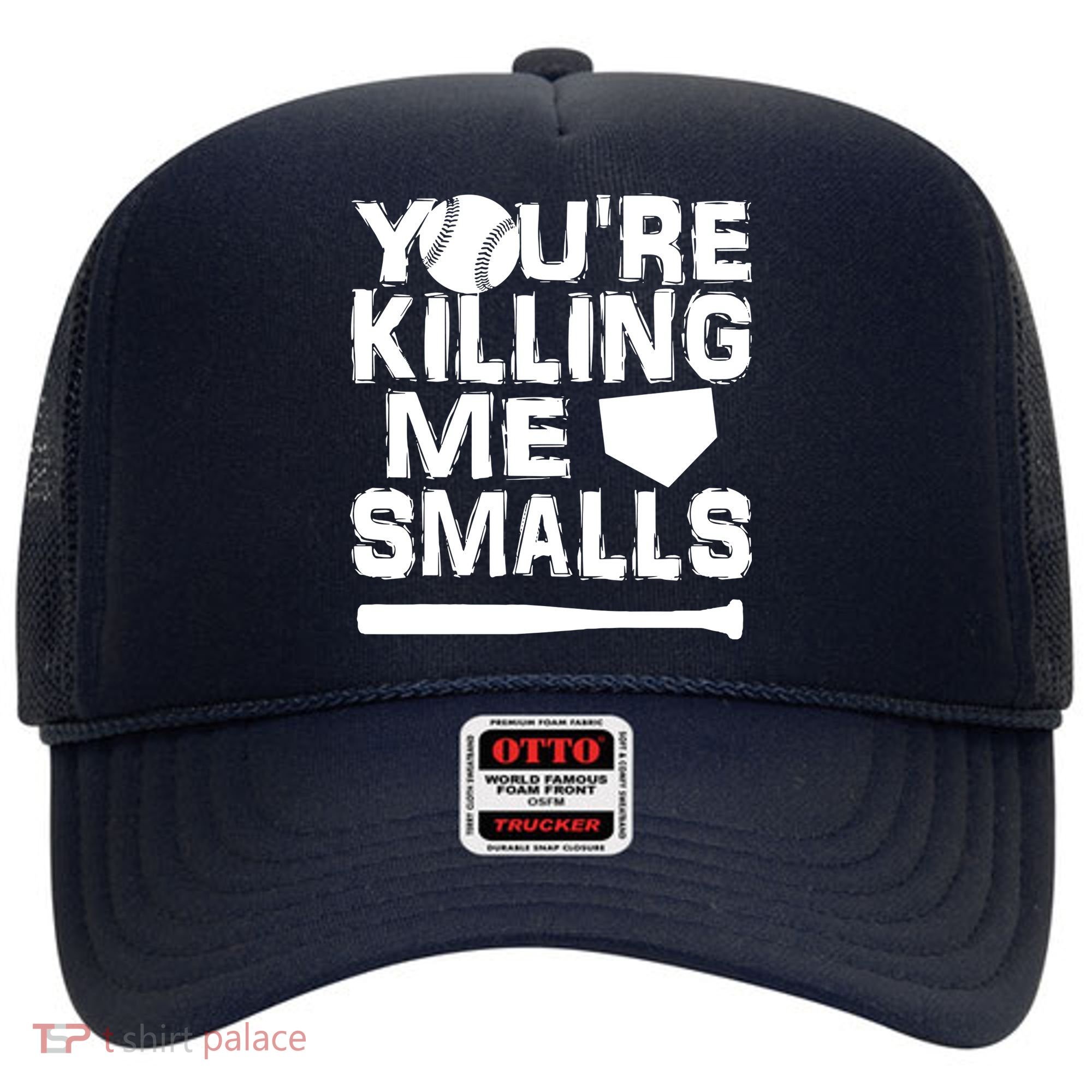You're Killing Me Smalls Hat