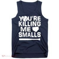 You're Killing Me Smalls Tank Top thumb 0