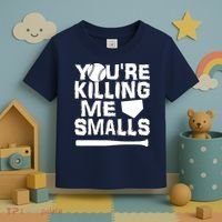 You're Killing Me Smalls Toddler T-Shirt thumb 3