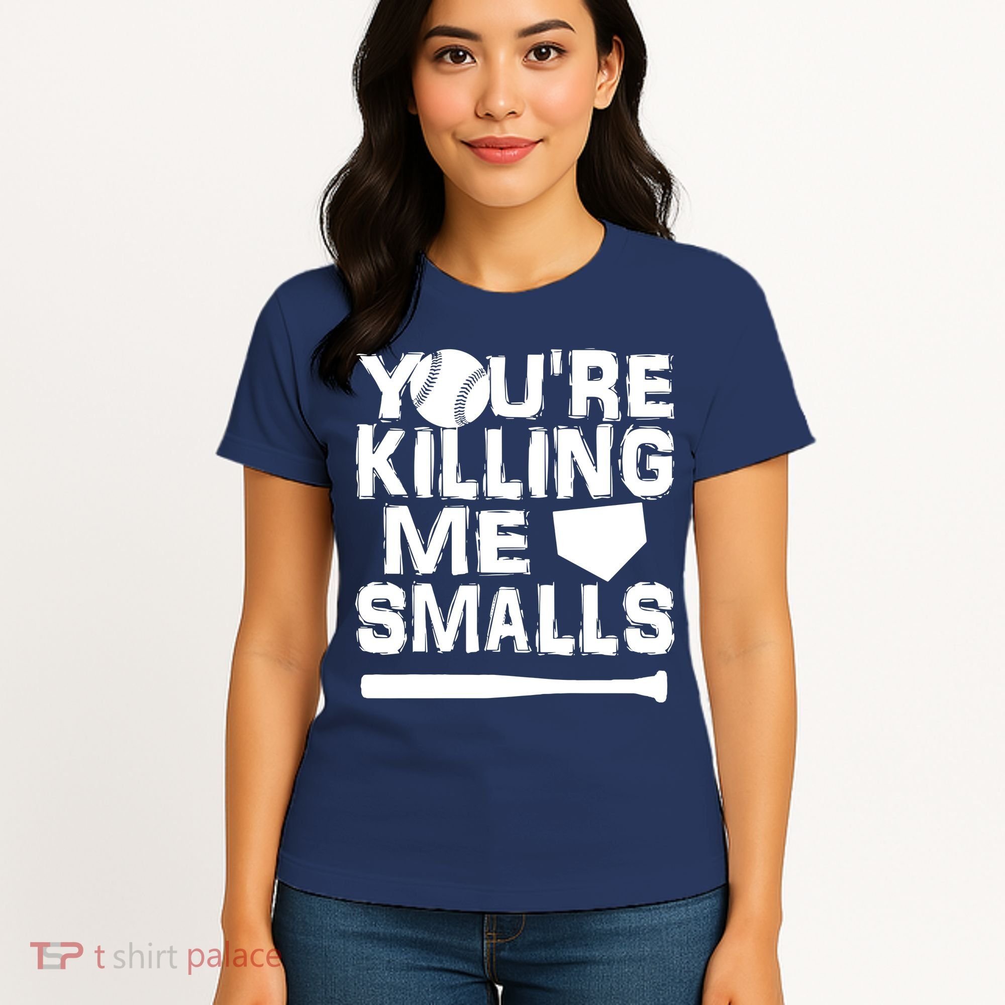 You're Killing Me Smalls Women's T-Shirt