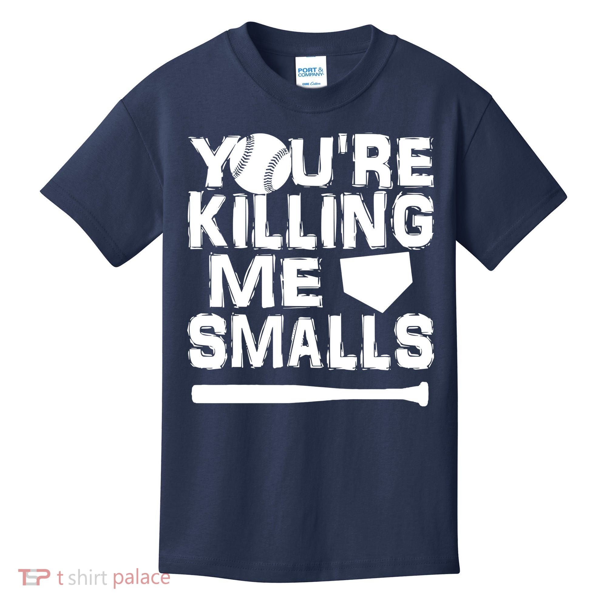 You're Killing Me Smalls Kids T-Shirt