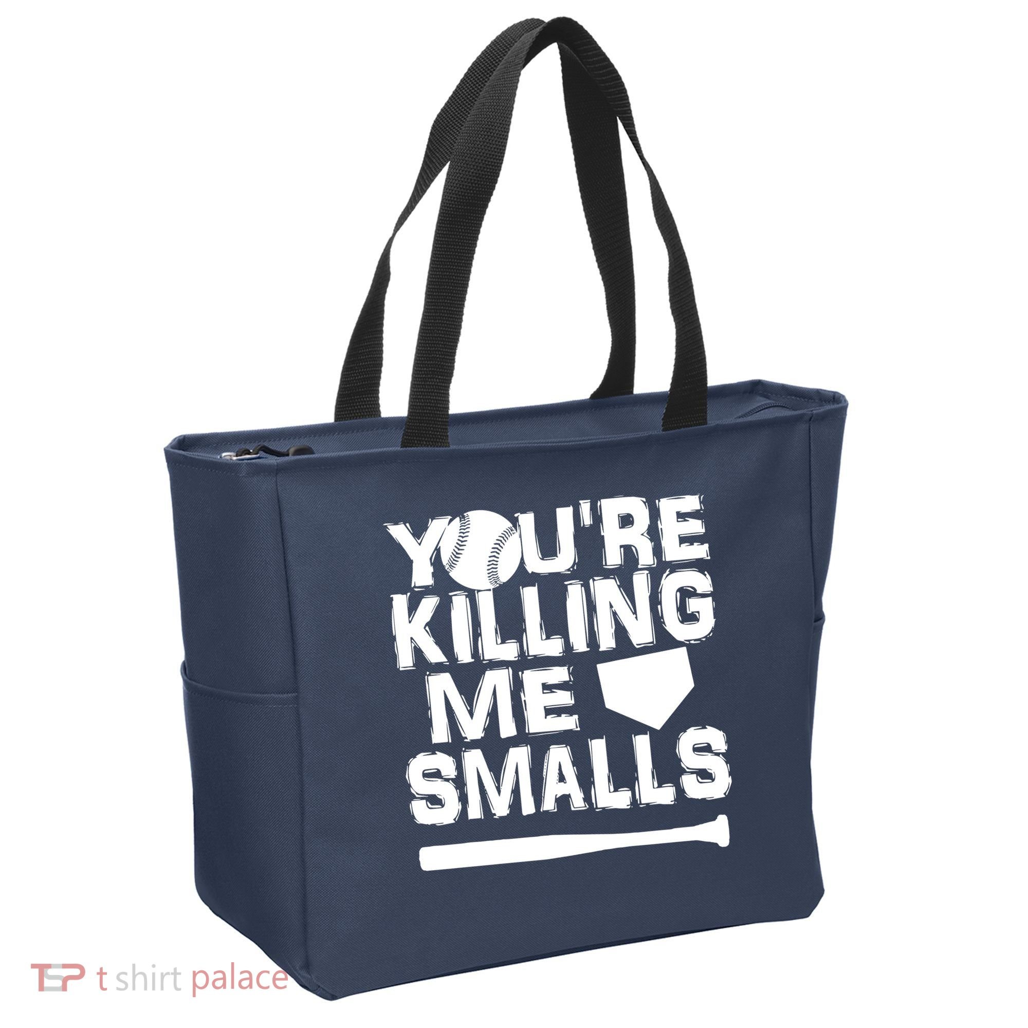 You're Killing Me Smalls Tote Bag