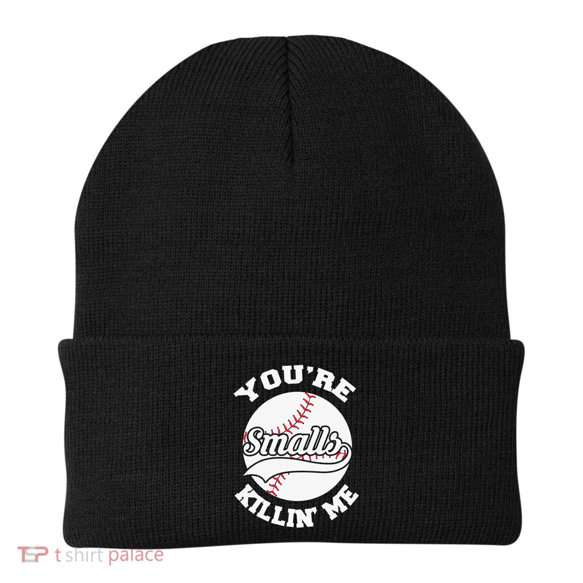 You’re Killing Me Smalls Baseball Gift For Player Sport Team Beanie