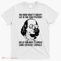 You Know What It Doesn't Say In The Constitution T-Shirt thumb 0
