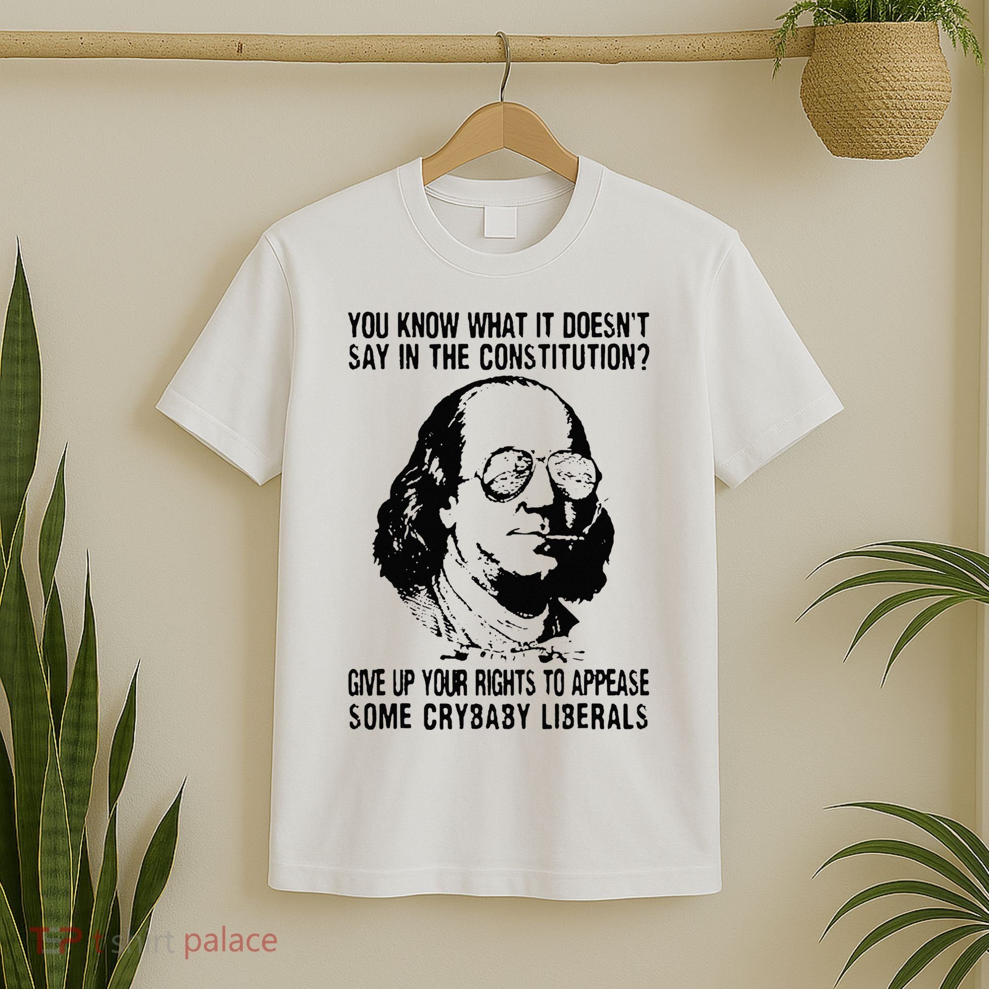 You Know What It Doesn't Say In The Constitution T-Shirt