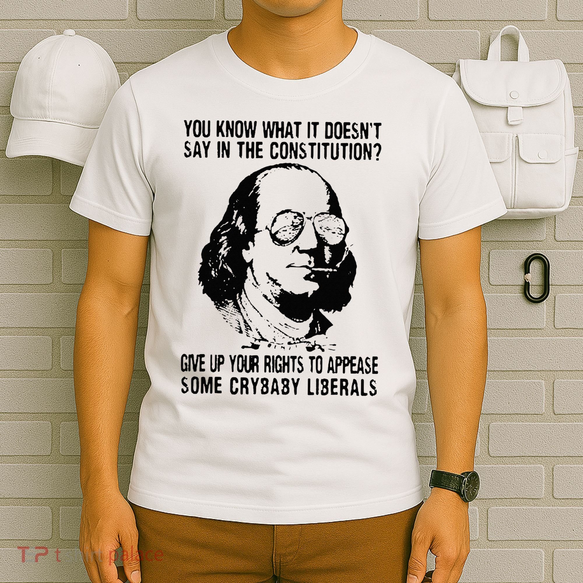 You Know What It Doesn't Say In The Constitution T-Shirt