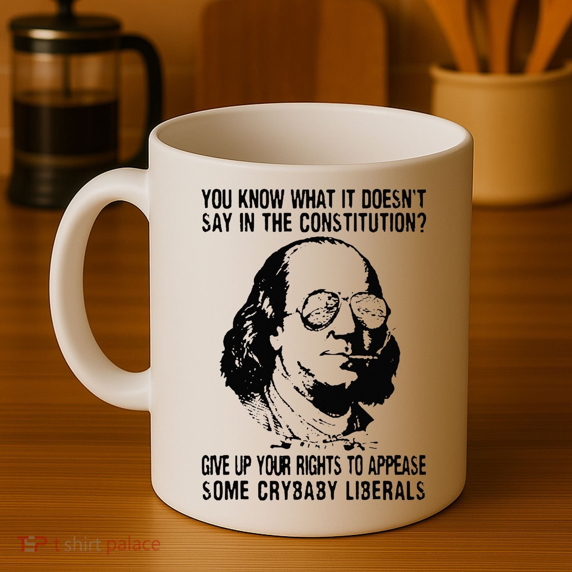 You Know What It Doesn't Say In The Constitution Coffee Mug