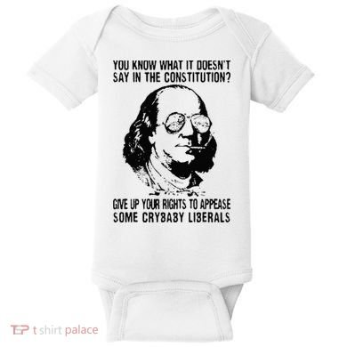 You Know What It Doesn't Say In The Constitution Baby Bodysuit