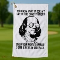 You Know What It Doesn't Say In The Constitution Golf Towel thumb 1