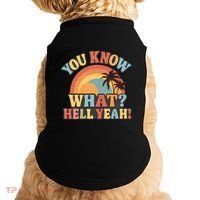 You Know What? Hell Yeah! Doggie Tank thumb 0