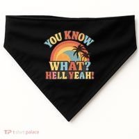 You Know What? Hell Yeah! USA-Made Doggie Bandana thumb 0