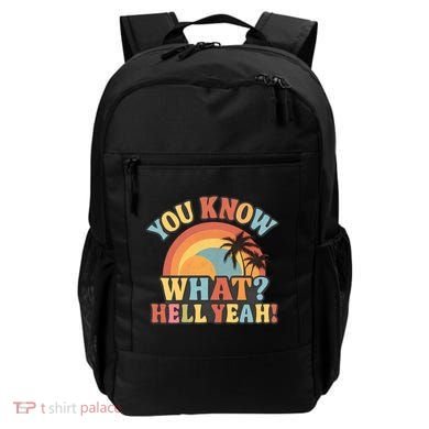 You Know What? Hell Yeah! Backpack