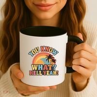 You Know What? Hell Yeah! Coffee Mug thumb 3