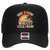 You Know What? Hell Yeah! Hat thumb 0