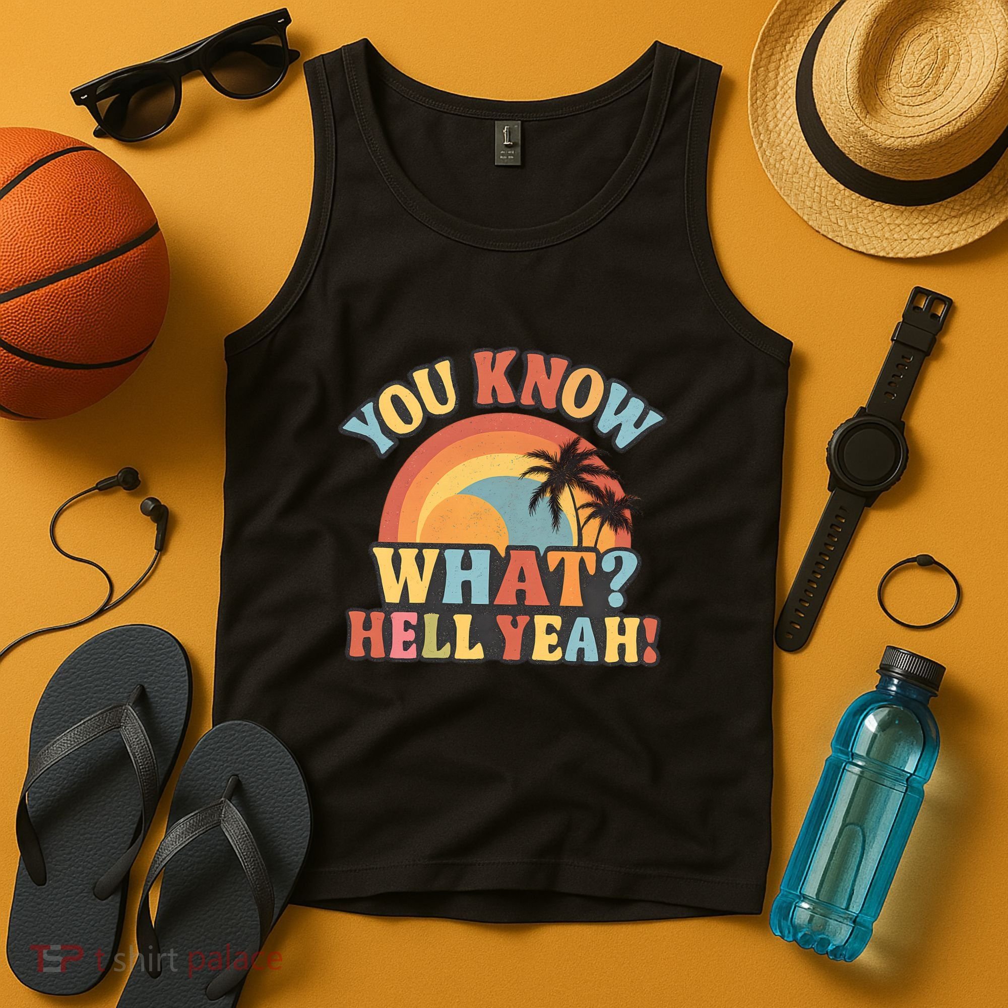 You Know What? Hell Yeah! Tank Top