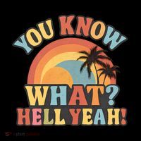 You Know What? Hell Yeah! Tank Top thumb 6