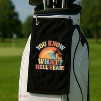 You Know What? Hell Yeah! Golf Towel thumb 2
