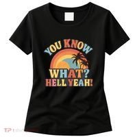 You Know What? Hell Yeah! Women's T-Shirt thumb 0
