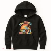 You Know What? Hell Yeah! Kids Hoodie thumb 0