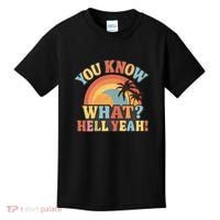 You Know What? Hell Yeah! Kids T-Shirt thumb 0