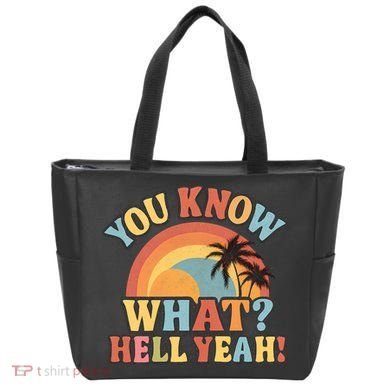 You Know What? Hell Yeah! Tote Bag