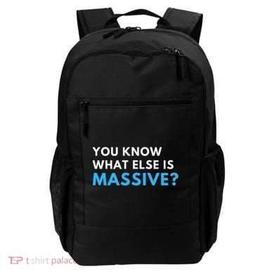 You Know What Else Is Massive Meme Backpack
